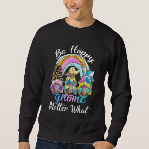 Var Hoppy Gnome Matter vad Cute Rainbow Påsk Da Lång Ärmad Tröja