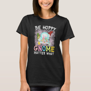 Var Hoppy Gnome Matter vad Vår Cute Påsk dag T Shirt