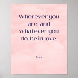 Var i kärlek Rumi Quote Poster