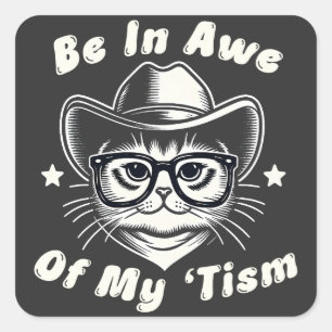 Var i min "Tism Cat Cowboy Hat underbara Autism" Fyrkantigt Klistermärke