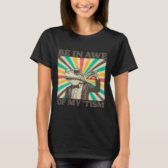 Var inför min mentala retro-yngla groda Autism 2 T Shirt (Framsida)