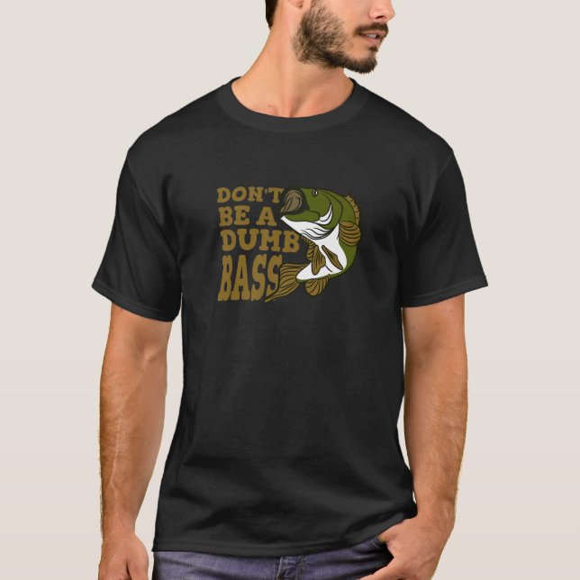 Var ingen dumbom, fiska Älskare T Shirt (Framsida)