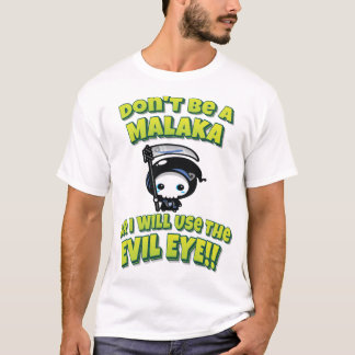 Var ingen Malaka, annars kommer jag att Använda on T Shirt