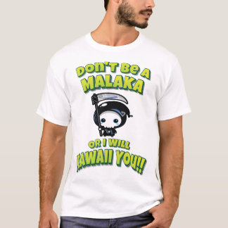 Var ingen Malaka, annars kommer jag att Kawaii du T Shirt