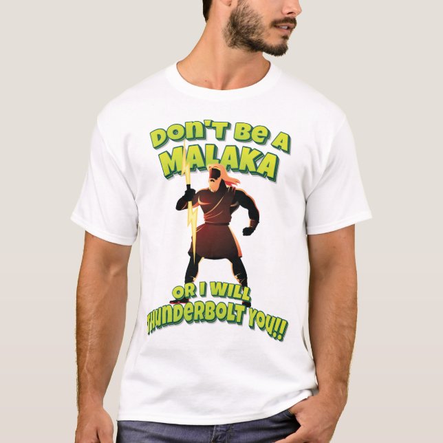 Var ingen Malaka, annars tänker jag på dig! T Shirt (Framsida)