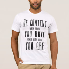Var innehåll med vad du har, t shirt