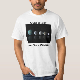 Vår inte är den enda världsExoplanet T-shirt
