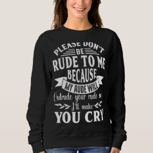 Var inte arg på mig... så kommer min rude att slå  t shirt