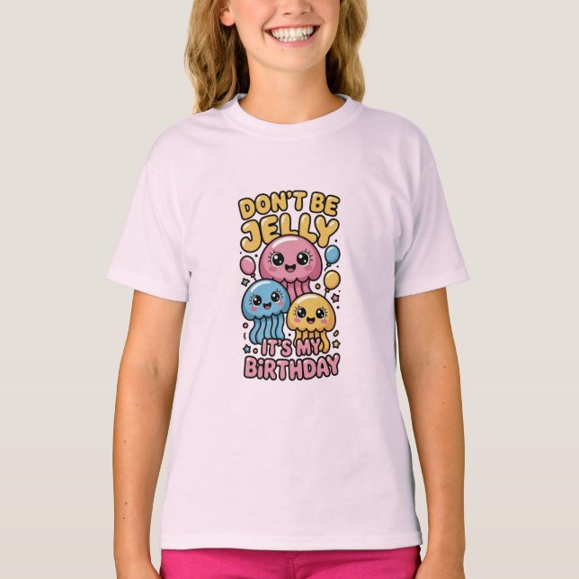 Var inte avundsjuk, det är min födelsedag, rolig t shirt (Framsida)