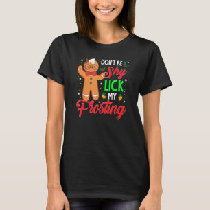 Var inte blyg och Slicka min Underbara isbrytare. T Shirt