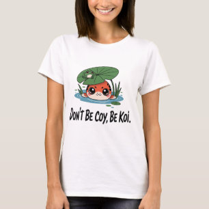 Var inte blyg, Var en Koi – Söt Chibi Koi Fisk T Shirt