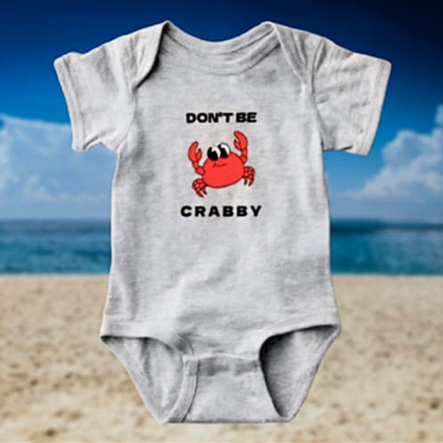 Var inte Crabby | Funny Red Crab Baby Bodydräkt T Shirt (Skapare uppladdad)