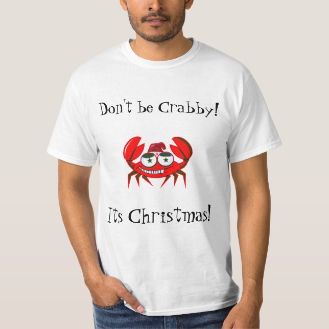 Var inte Crabby på julen T Shirt (Framsida)