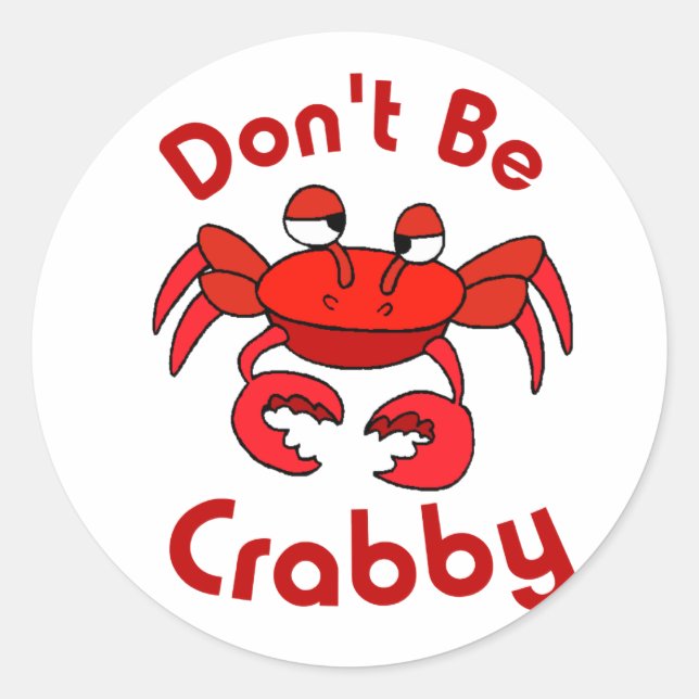 Var inte Crabby Runt Klistermärke (Framsida)