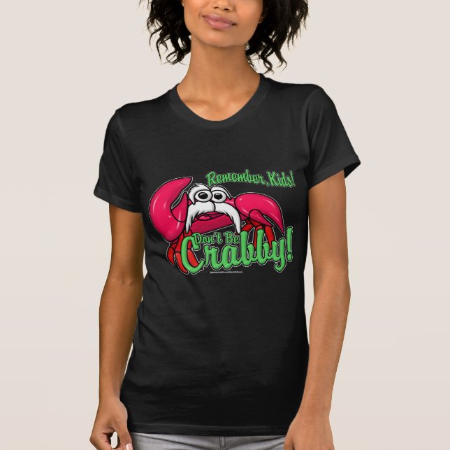 Var inte Crabby Tee Shirt (Framsida)