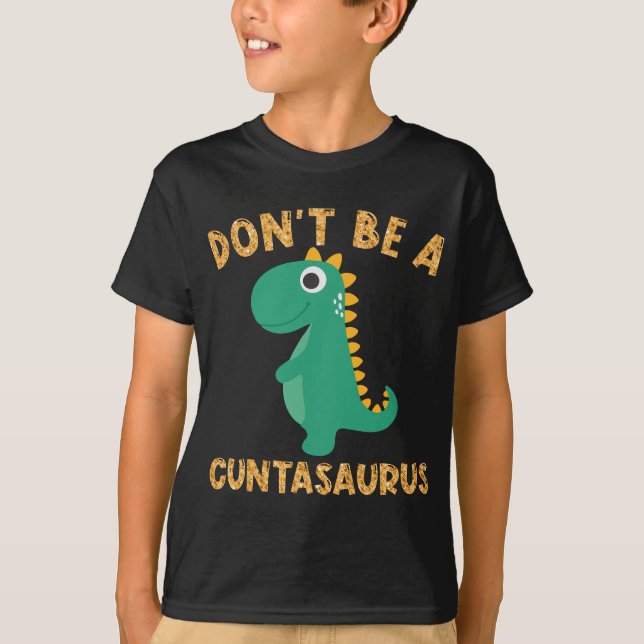 Var inte Cuntasaurus Dinosaur Sarcastic Dinosaur T Shirt (Framsida)