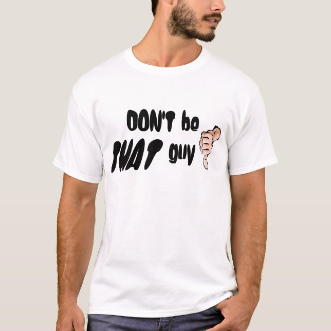 Var inte DEN grabb! T-shirt (Framsida)