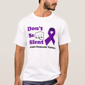 Var inte den tysta Domestice våldmedvetenheten Tee Shirt
