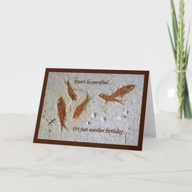 "Var inte det förstenades" födelsedagkortet Kort (Framsida)