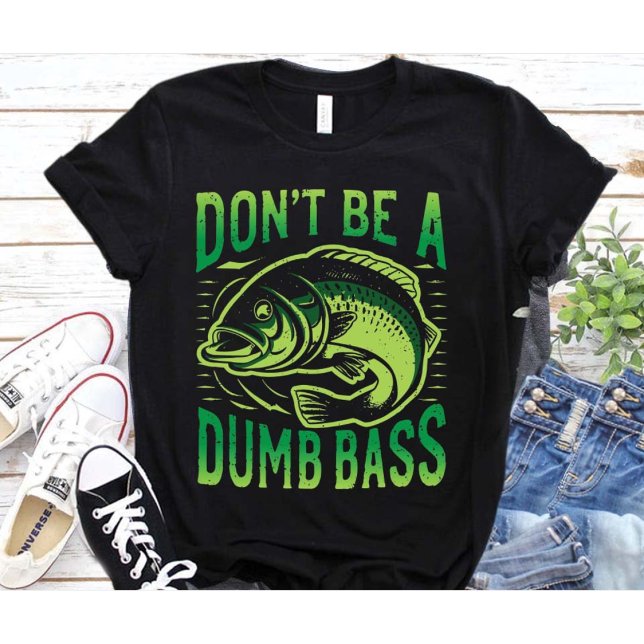 Var Inte Dum Abborre,Roligt Pappa Citat,Fiskentusi T Shirt (Skapare uppladdad)