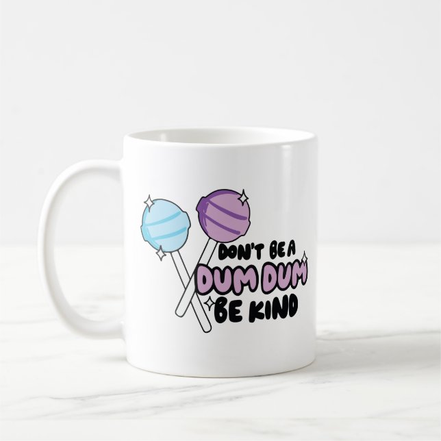 Var inte dum vara snäll  kaffemugg (Vänster)