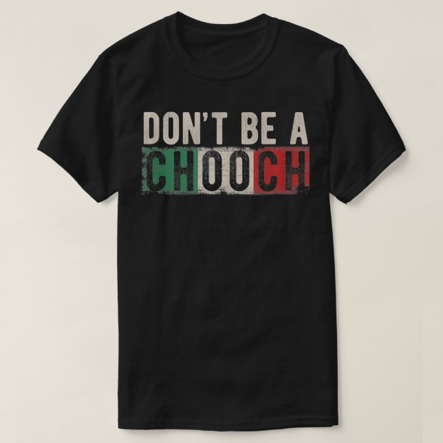 Var inte en choklad, italiensk slang Funny Quote H T Shirt (Design framsida)