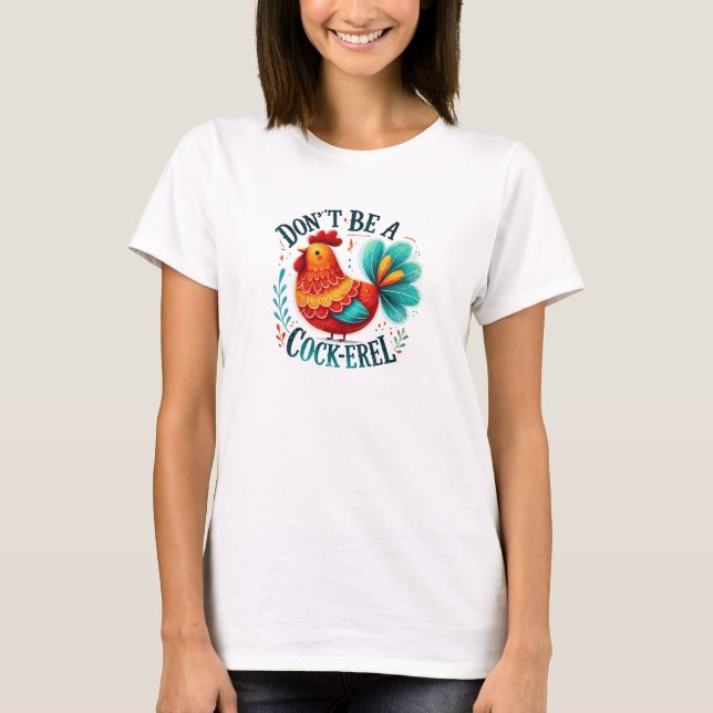 Var inte en cockerel lycklig-cockerel t shirt (Framsida)