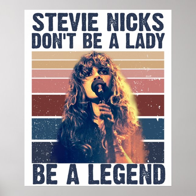 Var Inte En Dam, Bli En Legend Stevie Nicks Poster (Framsidan)