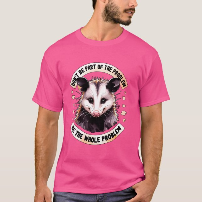 Var Inte En Del Av Problem Opossum Meme Possum Kvi T Shirt (Framsida)