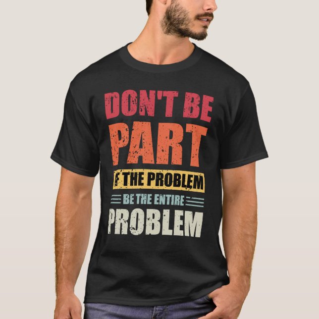 Var inte en del av problemet om det är hela proble t shirt (Framsida)
