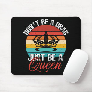 Var inte en Drag Mousepad Musmatta