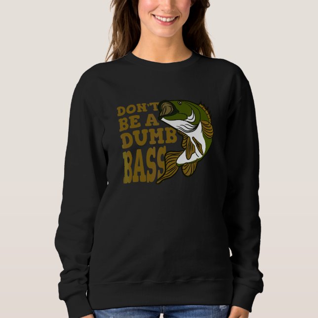 Var Inte En Dum Abborre Fiske   T Shirt (Framsida)