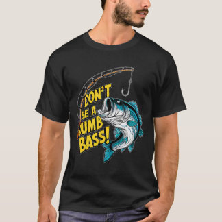 Var Inte En Dum B Kul Fiske Perfekt Fiskare An T Shirt