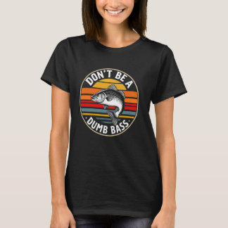 Var Inte En Dum Bassfiske Humor Män Casual Outd T Shirt