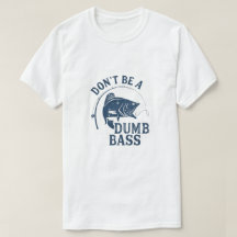 Var inte en dumbom? | Funny Fishing Pun T-Shirt