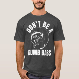 Var inte en dumbom. t shirt