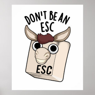 Var inte en ESC-funny Tangentbord Pun Poster