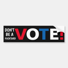 Var inte en F-tard-röstning! Bildekal