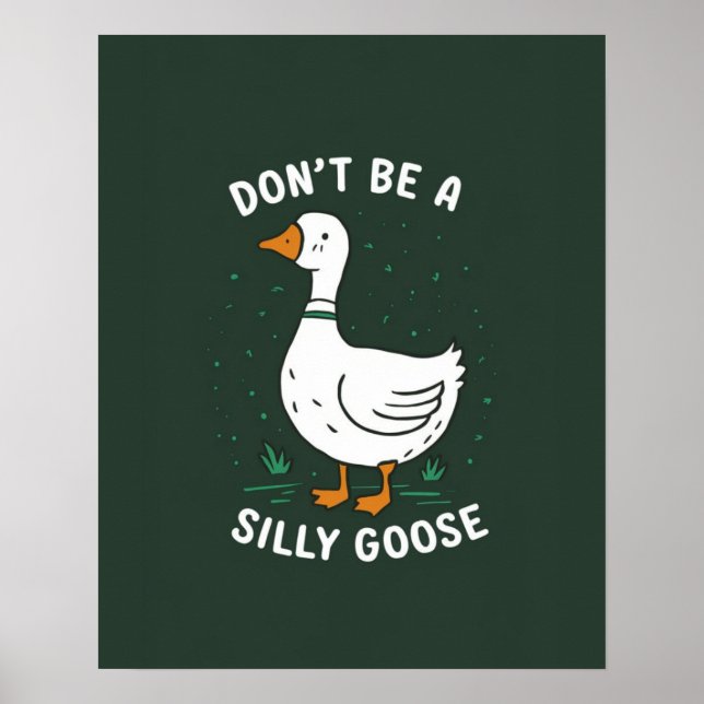 Var inte en Fånig, Fånig Goose Poster (Framsidan)
