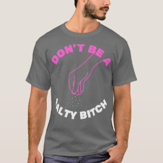 Var inte en fräck bitch2 t shirt