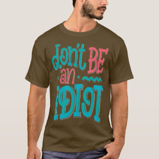 Var inte en idé t shirt