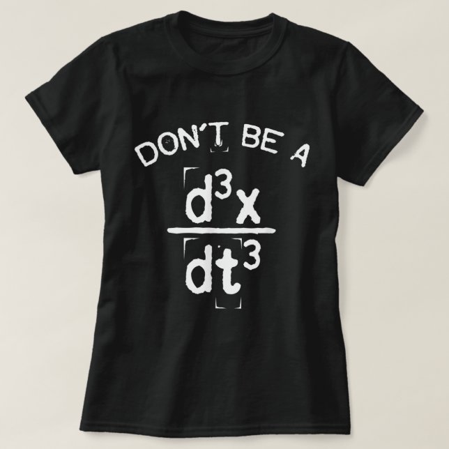 Var inte en Idiot-funny Nerdy Math Physics Joke Pu T Shirt (Design framsida)
