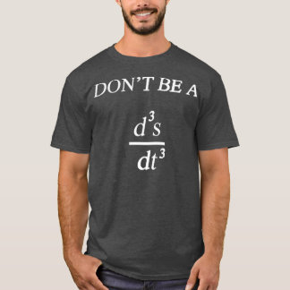 Var inte en Idiot fysikskämt T Shirt