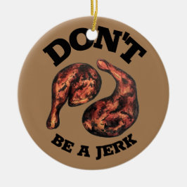 Var inte en Idiot Jamaican Idiot Chicken Ben Foodi Julgransprydnad Keramik