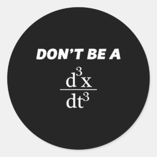 Var inte en Idiot-lustig Math Scholar Teacher Nerd Runt Klistermärke