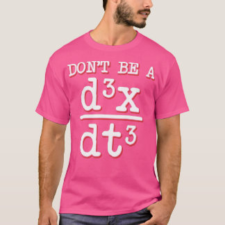 Var inte en Idiot Math Geek Physics Equation Lärar T Shirt