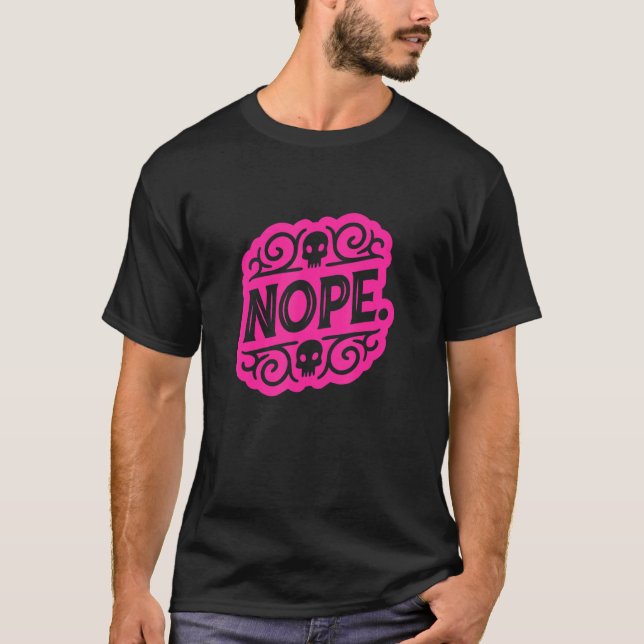 Var inte en "Ja"-person säger "Nej ibland 47" T Shirt (Framsida)