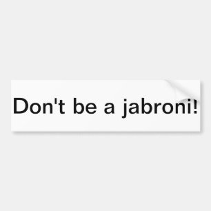 Var inte en jabroni bildekal