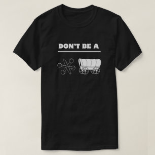 Var inte en jackvagnT-tröja T Shirt