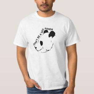 Var inte en ledsen Panda Tee